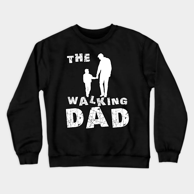 the walking dad Crewneck Sweatshirt by Darwish